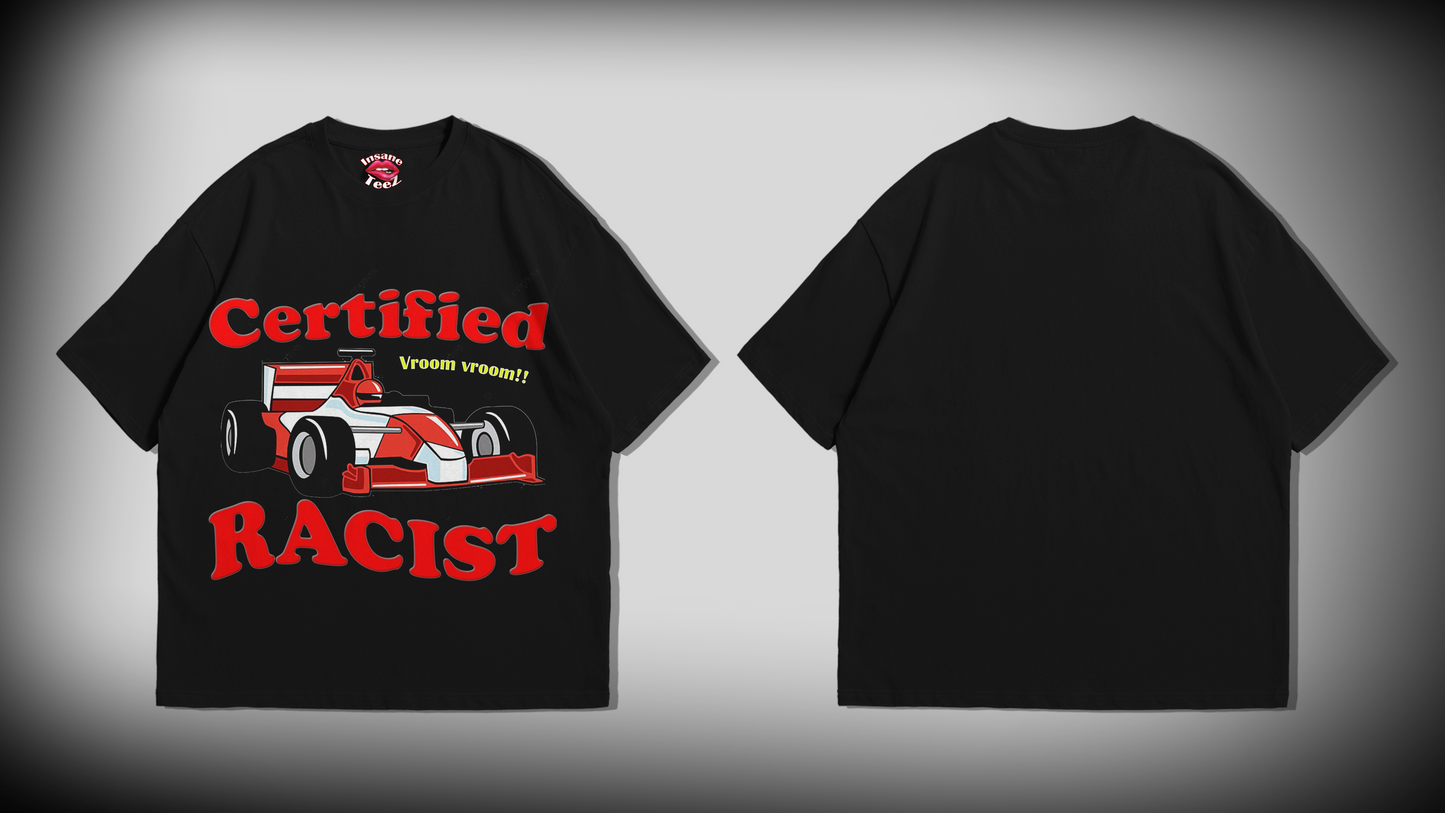 Certified Racist Tee | Design #10