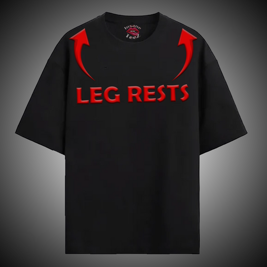 Leg Rests ⬆️ Tee | Design #4